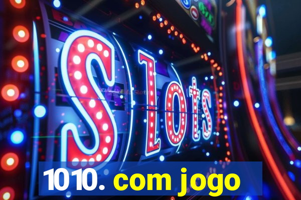 1010. com jogo